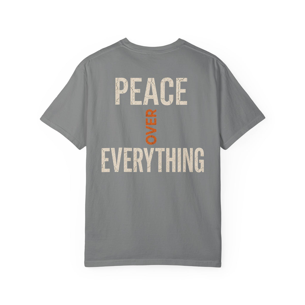 Peace Over Everything Tee