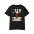 Calmn Over Chaos Tee