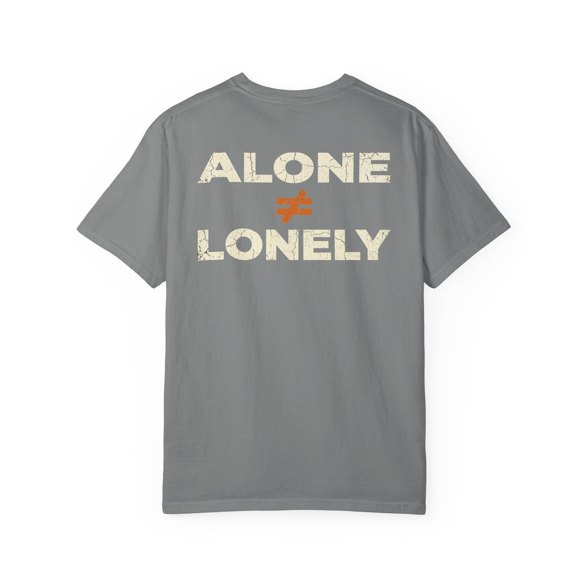 Alone Doesn't Equal Lonely Tee