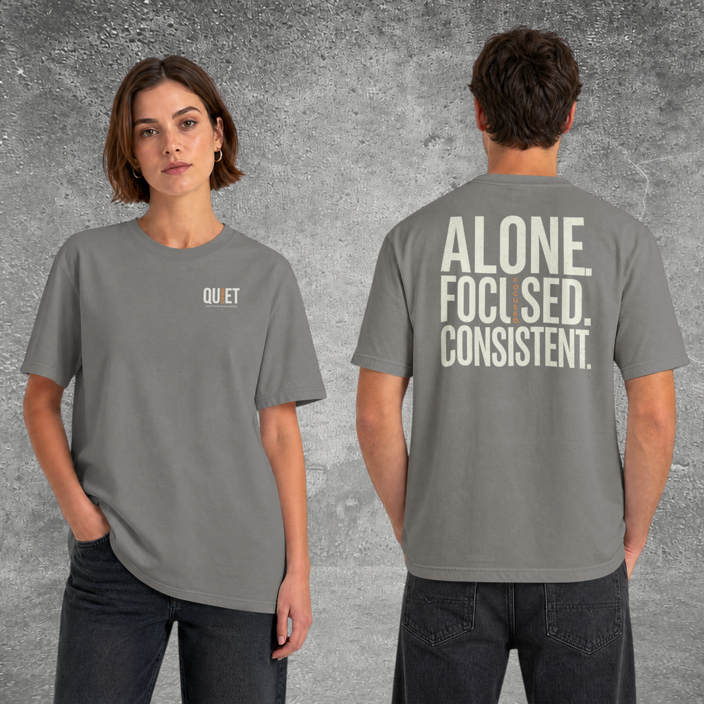 Alone. Focused. Consistent. Tee