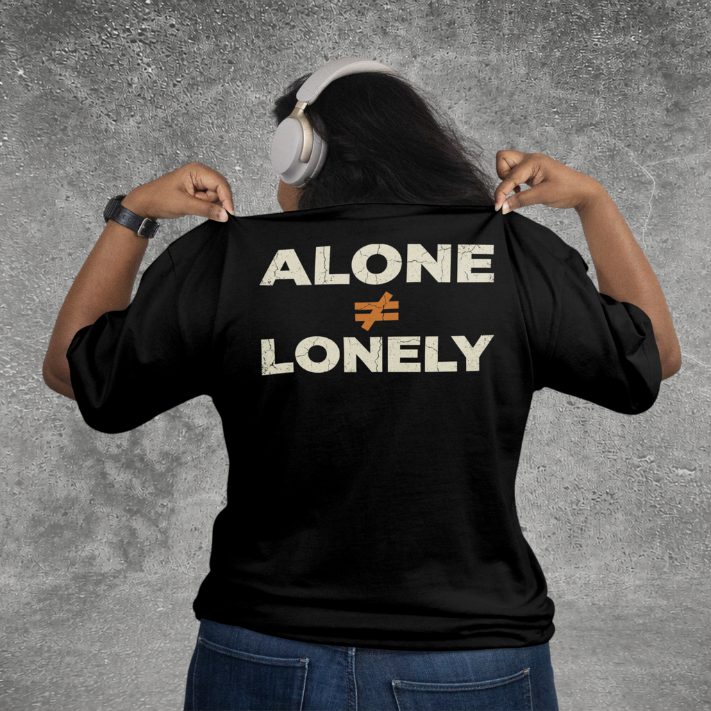 Alone Doesn't Equal Lonely Tee
