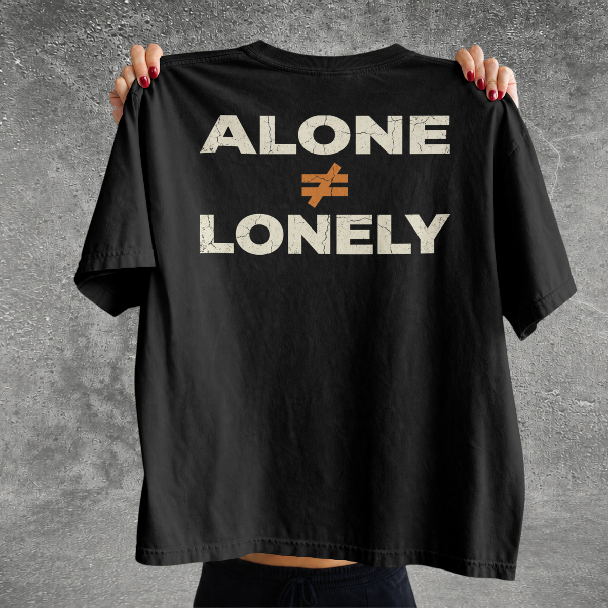 Alone Doesn't Equal Lonely Tee