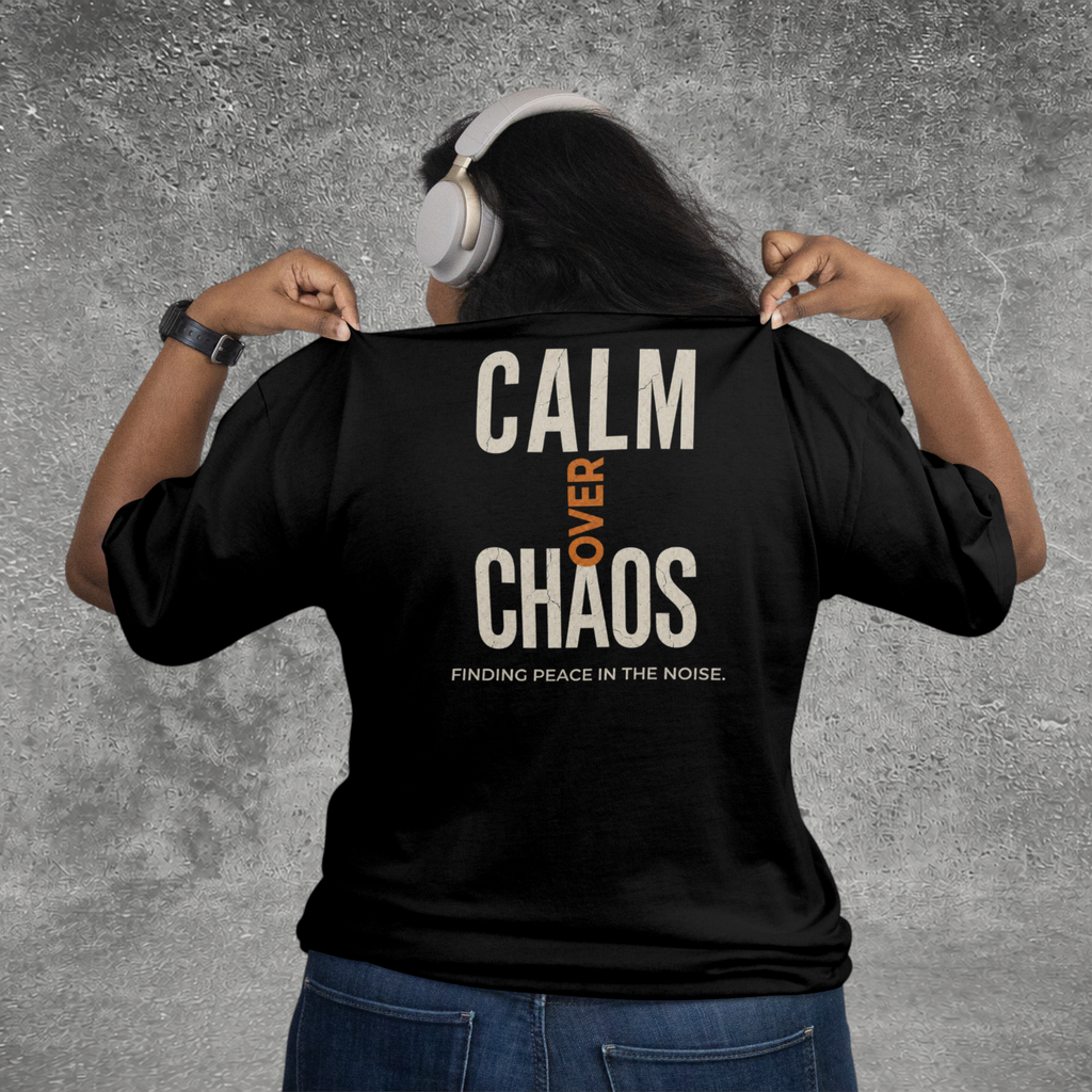 Calmn Over Chaos Tee