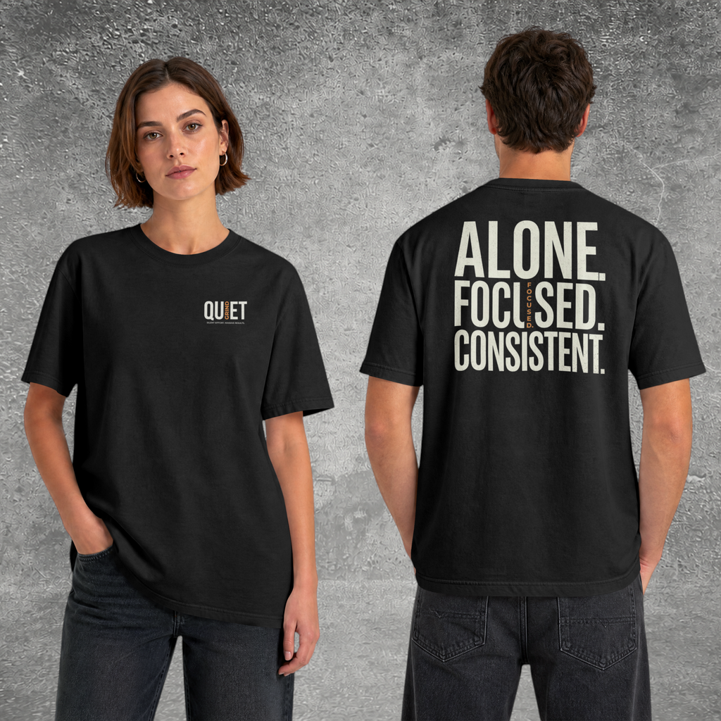 Alone. Focused. Consistent. Tee